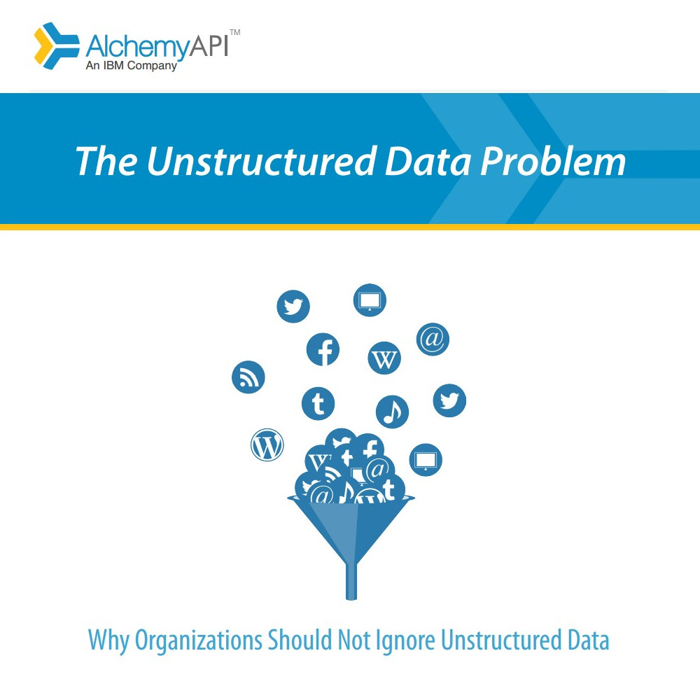 The Unstructured Data Problem